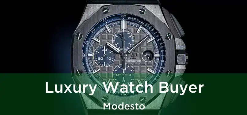 Luxury Watch Buyer Modesto