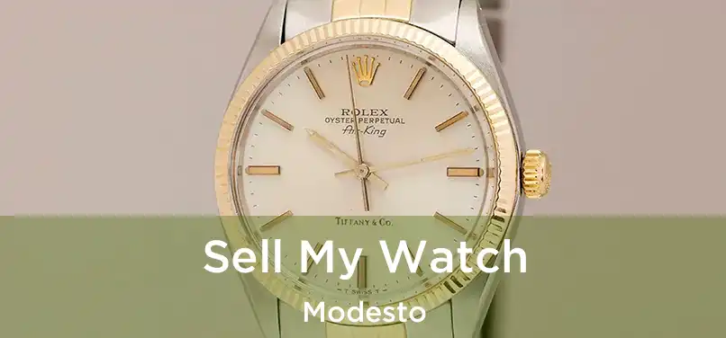 Sell My Watch Modesto